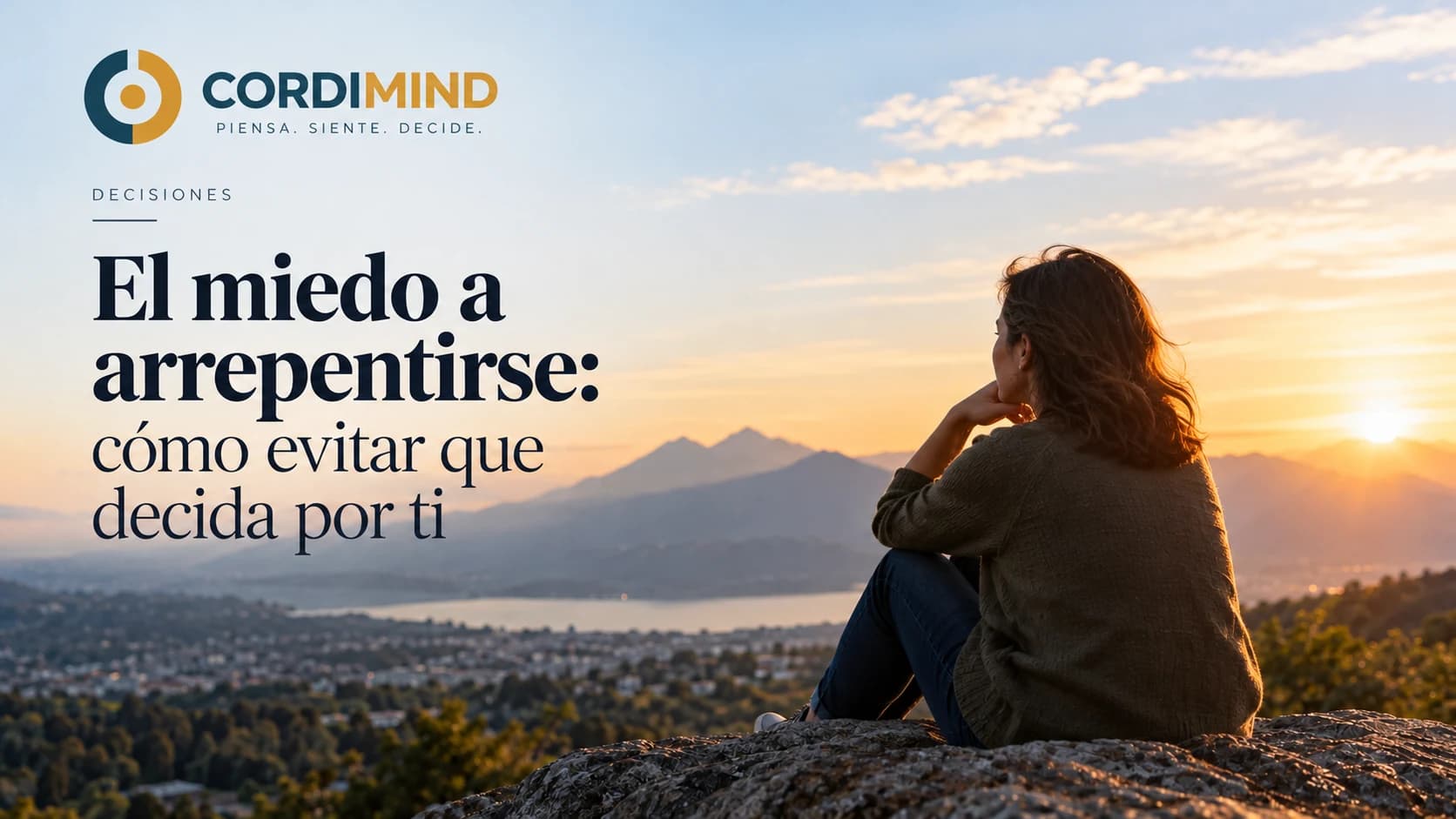 Una mujer contempla un paisaje de montañas y una ciudad al atardecer, junto al título del artículo y el logo de CORDIMIND.
